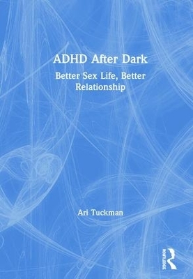 ADHD After Dark - Ari Tuckman