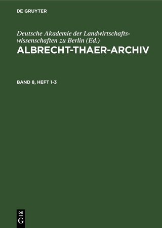 Albrecht-Thaer-Archiv / Albrecht-Thaer-Archiv. Band 8, Heft 1-3