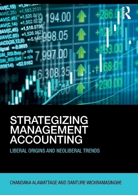 Strategizing Management Accounting - Chandana Alawattage, Danture Wickramasinghe
