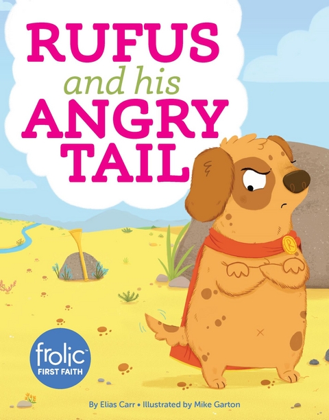 Rufus and His Angry Tail -  Carr Elias  Carr