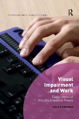 Visual Impairment and Work - Sally French