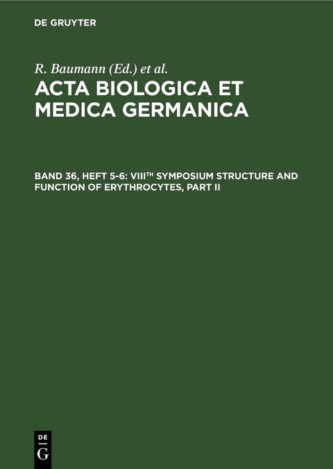 Acta Biologica et Medica Germanica / VIIIth Symposium Structure and Function of Erythrocytes, Part II - 