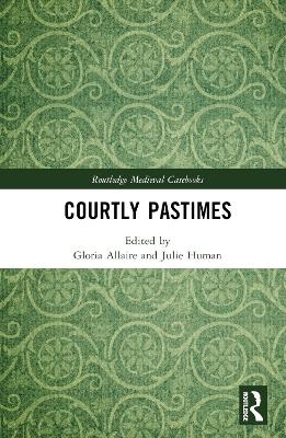 Courtly Pastimes - 