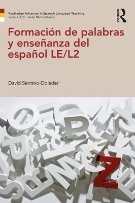 Formación de palabras y enseñanza del español LE/L2 - David Serrano-Dolader