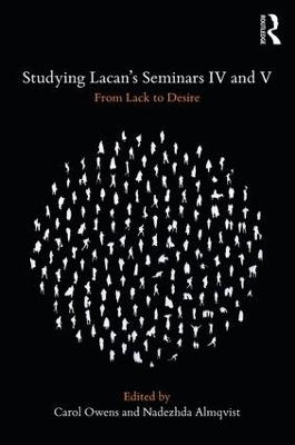 Studying Lacan's Seminars IV and V - 