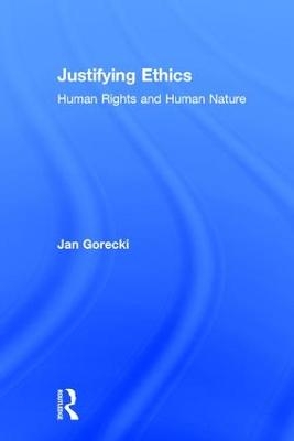 Justifying Ethics - Jan Gorecki