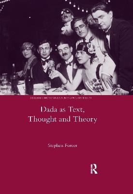 Dada as Text, Thought and Theory - Stephen Forcer