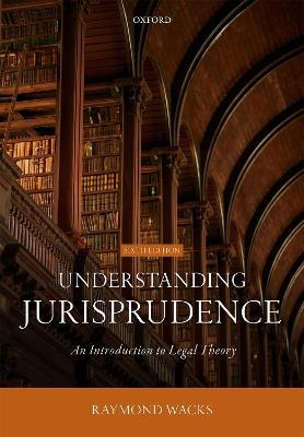 Understanding Jurisprudence - Raymond Wacks