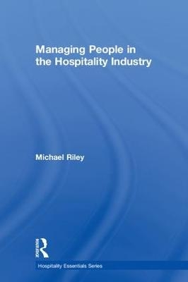 Managing People in the Hospitality Industry - Michael Riley