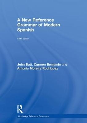 A New Reference Grammar of Modern Spanish - John Butt, Carmen Benjamin, Antonia Moreira Rodríguez