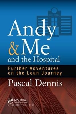 Andy & Me and the Hospital - Pascal Dennis