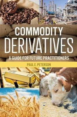 Commodity Derivatives - Paul E. Peterson