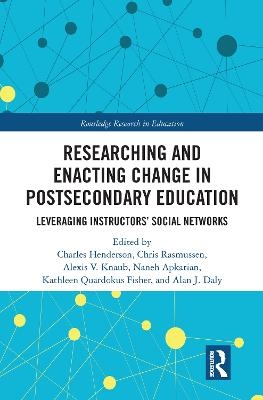 Researching and Enacting Change in Postsecondary Education