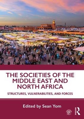 The Societies of the Middle East and North Africa - 