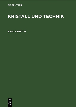 Kristall und Technik / Kristall und Technik. Band 7, Heft 10