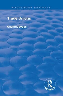Trade Unions - Geoffrey Drage