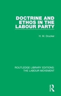 Doctrine and Ethos in the Labour Party - H. M. Drucker