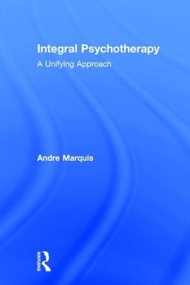 Integral Psychotherapy - Andre Marquis