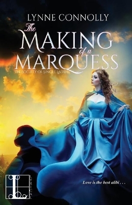 The Making of a Marquess - Lynne Connolly