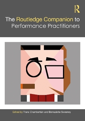 The Routledge Companion to Performance Practitioners - 