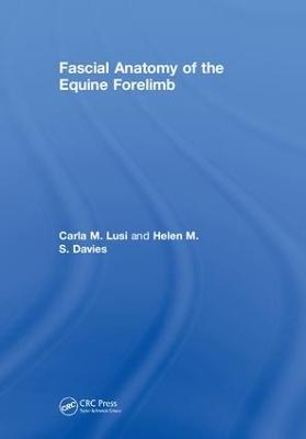 Fascial Anatomy of the Equine Forelimb - Carla M. Lusi, Helen M.S. Davies