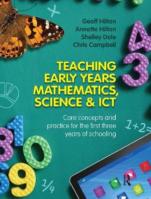 Teaching Early Years Mathematics, Science and ICT - Annette Hilton
