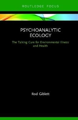 Psychoanalytic Ecology - Rod Giblett