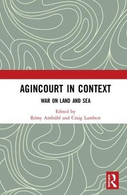 Agincourt in Context - 
