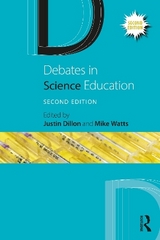 Debates in Science Education - Dillon, Justin; Watts, Mike