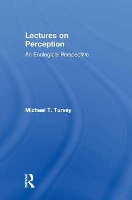 Lectures on Perception - Michael T. Turvey