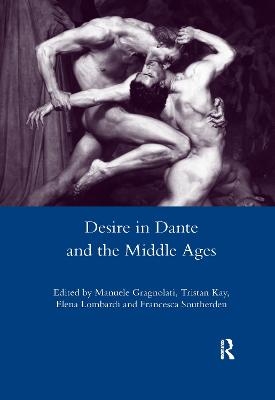 Desire in Dante and the Middle Ages - Manuele Gragnolati