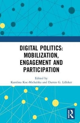 Digital Politics: Mobilization, Engagement and Participation - 