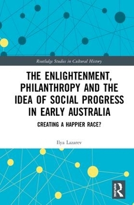The Enlightenment, Philanthropy and the Idea of Social Progress in Early Australia