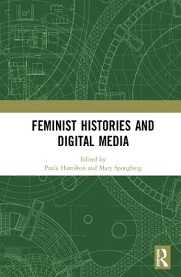 Feminist Histories and Digital Media - 