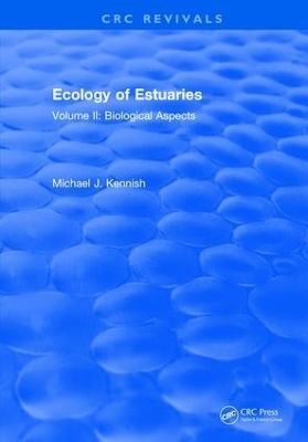 Ecology of Estuaries - Michael J. Kennish