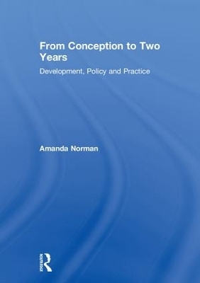 From Conception to Two Years - Amanda Norman
