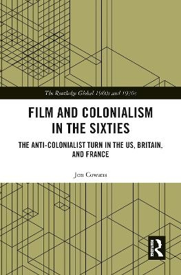Film and Colonialism in the Sixties - Jon Cowans
