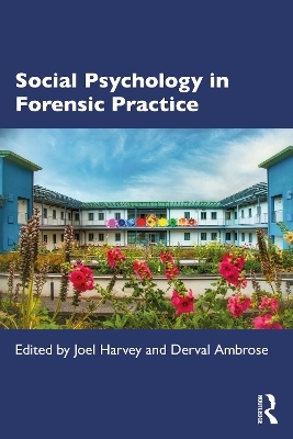 Social Psychology in Forensic Practice - 