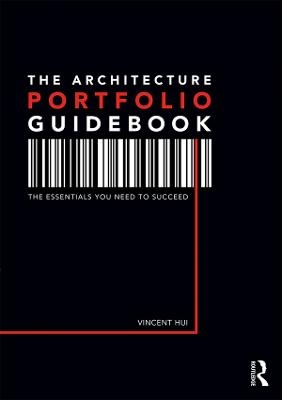 The Architecture Portfolio Guidebook - Vincent Hui