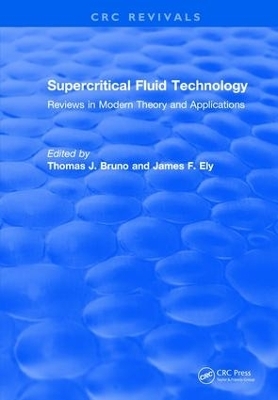 Revival: Supercritical Fluid Technology (1991) - Thomas J. Bruno, James F. Ely