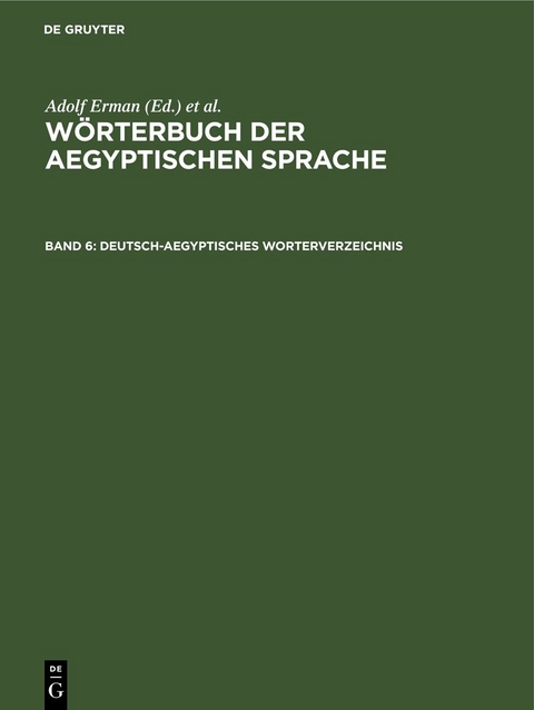 W&ouml;rterbuch der aegyptischen Sprache / Deutsch-aegyptisches Worterverzeichnis - 
