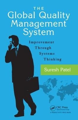 The Global Quality Management System - Suresh Patel