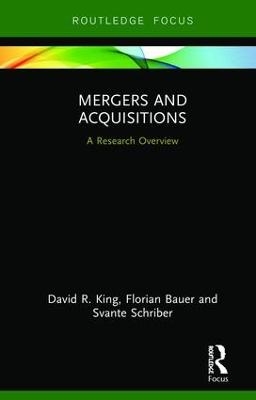 Mergers and Acquisitions - David R. King, Florian Bauer, Svante Schriber