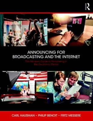 Announcing for Broadcasting and the Internet - Fritz Messere, Carl Hausman, Philip G. Benoit