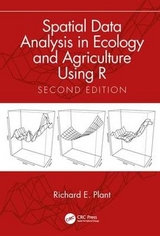 Spatial Data Analysis in Ecology and Agriculture Using R - Plant, Richard E.