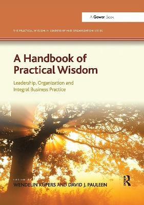 A Handbook of Practical Wisdom - Wendelin K&uuml;pers
