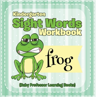 Kindergarten Sight Words Workbook (Baby Professor Learning Books)