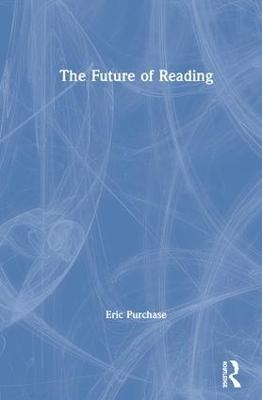 The Future of Reading - Eric Purchase