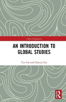 An Introduction to Global Studies - Tuo Cai, Zhenye Liu