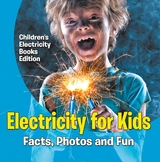 Electricity for Kids: Facts, Photos and Fun | Children's Electricity Books Edition - Baby Professor